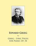 Read Grieg - Lyric Pieces for Piano, Op. 54 (Samwise Music for Piano), written by Edvard Grieg; Samwise Publishing