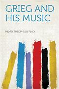 Read Grieg and His Music, written by Finck; Henry Theophilus
