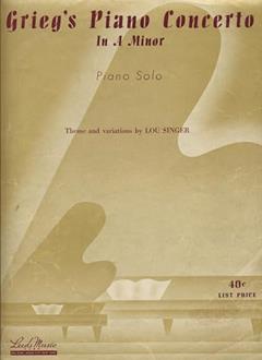 Grieg's Piano Concerto in A minor Piano Solo, written by Edvard Grieg; Lou Singer