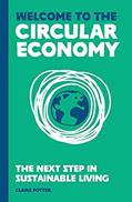 Read The Circular Economy (for regular people): How to Live Sustainably, written by Claire Potter