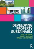 Read Developing Property Sustainably, written by Sara Wilkinson