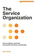 Read The Service Organization: How to Deliver and Lead Successful Services, Sustainably, written by Kate Tarling
