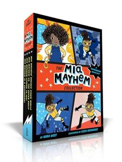 The Mia Mayhem Collection (Boxed Set): Mia Mayhem Is a Superhero!; Mia Mayhem Learns to Fly!; Mia Mayhem vs. The Super Bully; Mia Mayhem Breaks Down Walls, written by Kara West