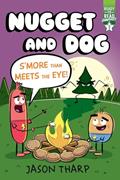 Read S'more Than Meets the Eye!: Ready-to-Read Graphics Level 2 (Nugget and Dog), written by Jason Tharp