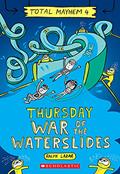 Read Thursday - War of the Waterslides (Total Mayhem #4), written by Ralph Lazar