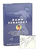 Read Damn Senators: My Grandfather and the Story of Washington s Only World Series Championship, written by Mark G. Judge