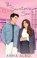 Read The Senator's Son, written by Anna Albo