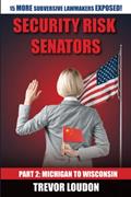 Read Security Risk Senators: Part 2: Michigan to Wisconsin, written by Trevor Loudon