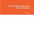 Read United States Senators from Kentucky, written by Bob Navarro