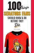 Read 100 Things Senators Fans Should Know & Do Before They Die (100 Things...Fans Should Know), written by Chris Stevenson