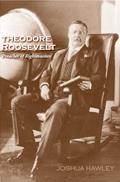 Read Theodore Roosevelt: Preacher of Righteousness, written by Joshua David Hawley