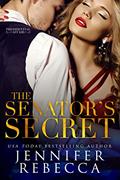 Read The Senator's Secret (A Presidential Affair Book 1), written by Jennifer Rebecca