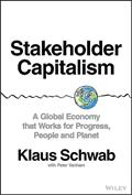 Read Stakeholder Capitalism: A Global Economy that Works for Progress, People and Planet, written by Klaus Schwab