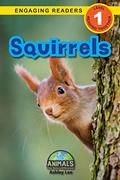 Read Squirrels: Animals That Make a Difference! (Engaging Readers, Level 1), written by Ashley Lee