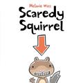 Read Scaredy Squirrel, written by Melanie Watt