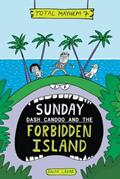 Read Sunday: Dash Candoo and the Forbidden Island (More Total Mayhem), written by Ralph Lazar