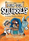 Read A Dusty Donkey Detour (The Dead Sea Squirrels), written by Mike Nawrocki