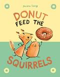 Read Donut Feed the Squirrels: (A Graphic Novel) (Norma and Belly), written by Mika Song