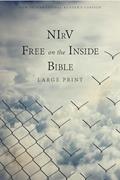 Read NIrV, Free on the Inside Bible, Large Print, Paperback, written by Zondervan