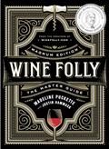 Read Wine Folly: Magnum Edition: The Master Guide, written by Madeline Puckette; Justin Hammack