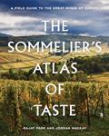 Read The Sommelier's Atlas of Taste: A Field Guide to the Great Wines of Europe, written by Rajat Parr; Jordan Mackay Read The Sommelier's Atlas of Taste: A Field Guide to the Great Wines of Europe, written by Rajat Parr; Jordan Mackay