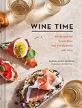 Read Wine Time: 70+ Recipes for Simple Bites That Pair Perfectly with Wine, written by Barbara Scott-Goodman