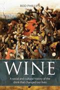 Read Wine: A social and cultural history of the drink that changed our lives (The Classic Wine Library), written by Rod Phillips Read Wine: A social and cultural history of the drink that changed our lives (The Classic Wine Library), written by Rod Phillips