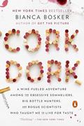 Read Cork Dork: A Wine-Fueled Adventure Among the Obsessive Sommeliers, Big Bottle Hunters, and Rogue Scientists Who Taught Me to Live for Taste, written by Bianca Bosker