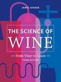 Read The Science of Wine: From Vine to Glass - 3rd edition, written by Jamie Goode