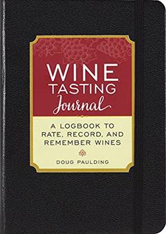 Wine Tasting Journal (Diary, Notebook), written by Doug Paulding
