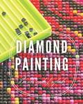 Read Diamond Painting Basics and Logbook 8x10 120 pages, written by Diamond Painting