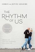 Read The Rhythm of Us: Create the Thriving Marriage You Long For, written by Chris Graebe; Jenni Graebe Read The Rhythm of Us: Create the Thriving Marriage You Long For, written by Chris Graebe; Jenni Graebe