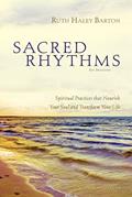 Read Sacred Rhythms Bible Study Participant's Guide: Spiritual Practices that Nourish Your Soul and Transform Your Life, written by Ruth Haley Barton