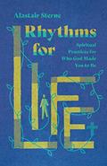 Read Rhythms for Life: Spiritual Practices for Who God Made You to Be, written by Alastair Sterne Read Rhythms for Life: Spiritual Practices for Who God Made You to Be, written by Alastair Sterne