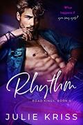 Read Rhythm (Road Kings Book 3), written by Julie Kriss