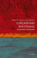 Read Circadian Rhythms: A Very Short Introduction (Very Short Introductions), written by Russell Foster; Leon Kreitzman