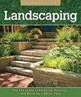 Read Landscaping: The DIY Guide to Planning, Planting, and Building a Better Yard (Homeowner Survival Guide), written by John Kelsey