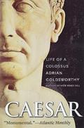 Read Caesar: Life of a Colossus, written by Adrian Goldsworthy