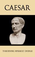 Read Caesar: A History of the Art of War Among the Romans Down to the End of the Roman Empire, With a Detailed Account of the Campaigns of Caius Julius Caesar, written by Theodore Ayrault Dodge Read Caesar: A History of the Art of War Among the Romans Down to the End of the Roman Empire, With a Detailed Account of the Campaigns of Caius Julius Caesar, written by Theodore Ayrault Dodge