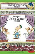 Read Shakespeare's Julius Caesar for Kids: 3 Short Melodramatic Plays for 3 Group Sizes (Playing With Plays), written by Brendan P. Kelso