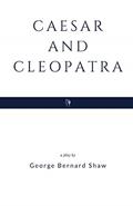 Read Caesar and Cleopatra, written by George Bernard Shaw