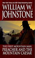 Read Preacher and the Mountain Caesar (Preacher/The First Mountain Man Book 6), written by William W. Johnstone
