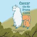 Read Caesar the No Drama Llama, written by Bee Dugan