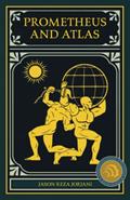 Read Prometheus and Atlas, written by Jason Reza Jorjani