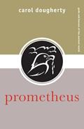Read Prometheus (Gods and Heroes of the Ancient World), written by Carol Dougherty Read Prometheus (Gods and Heroes of the Ancient World), written by Carol Dougherty