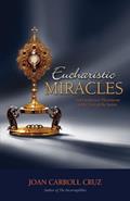 Read Eucharistic Miracles and Eucharistic Phenomena in the Lives of the Saints, written by Joan Carroll Cruz Read Eucharistic Miracles and Eucharistic Phenomena in the Lives of the Saints, written by Joan Carroll Cruz