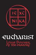Read Eucharist: Theology and Spirituality of the Eucharistic Prayer, written by Louis Bouyer
