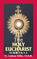 Read The Holy Eucharist: Our All, written by Lucas Etlin