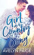 Read Girl in a Country Song, written by Avelyn Paige