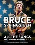 Read Bruce Springsteen: All the Songs: The Story Behind Every Track, written by Philippe Margotin; Jean-Michel Guesdon